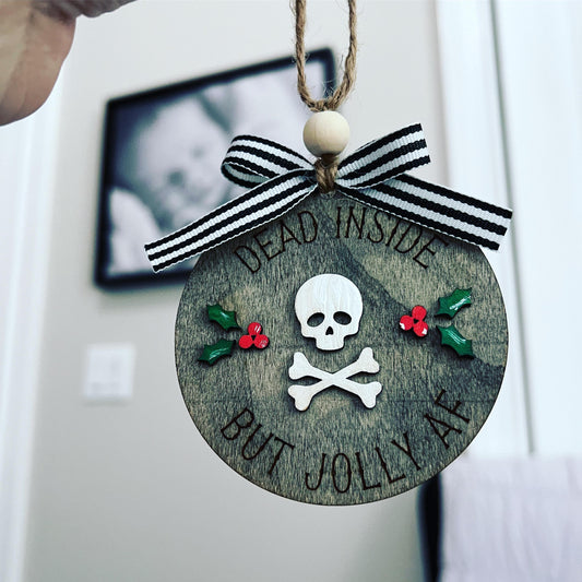 Dead Inside but Jolly AF Ornament